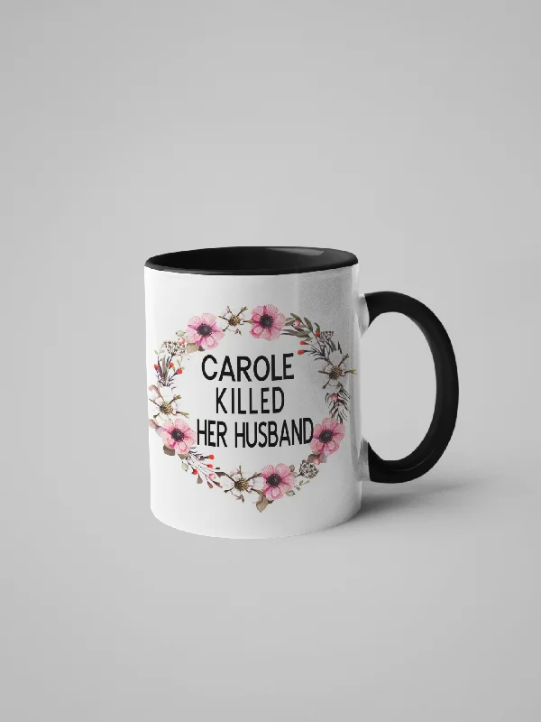 cute tea cups for gifts -Carole Killed Her Husband - Tiger King Coffee Mug