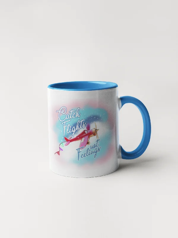 travel coffee mugs for hiking -Catch Flights Not Feelings - Coffee Mug