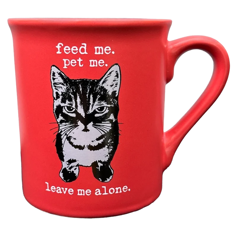 vintage tea mugs -Feed Me Pet Me Leave Me Alone Cat Is Good Mug Fringe Studio