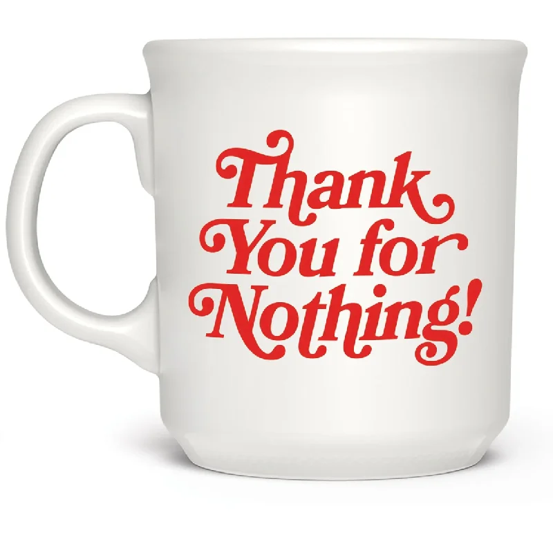 engraved ceramic coffee mugs -FRED SAY ANYTHING MUG - TY FOR NOTHING