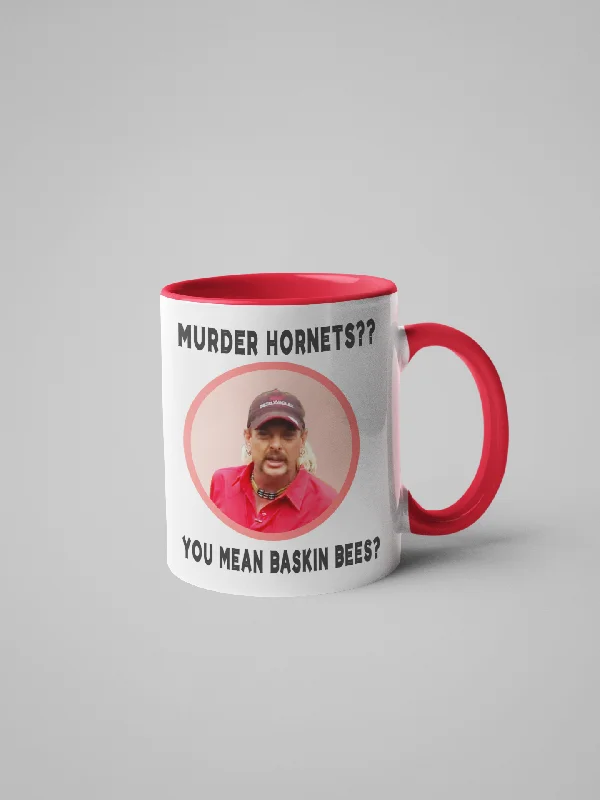 glass travel mugs -Murder Hornets?? You Mean Baskin Bees? Joe Exotic Coffee Mug