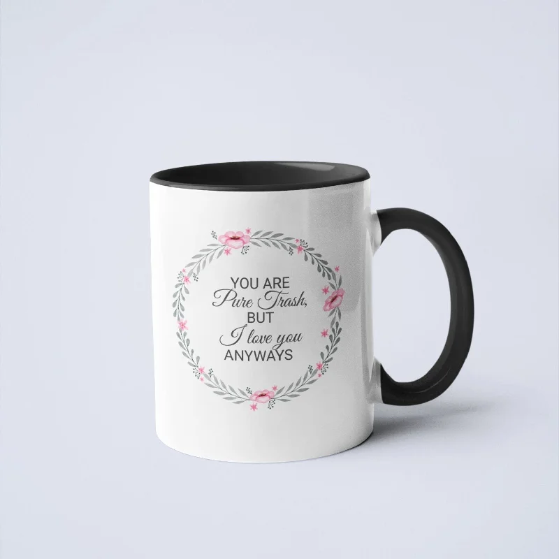 unique tea mugs -You Are Pure Trash Ceramic Coffee Mug