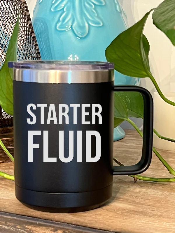 coffee mugs with names -Starter Fluid - 15 ounce Stainless Steel Insulated Coffee Mug