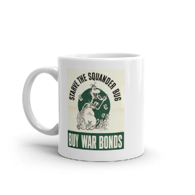 eco mugs for travel -Starve the Squander Bug (mug)