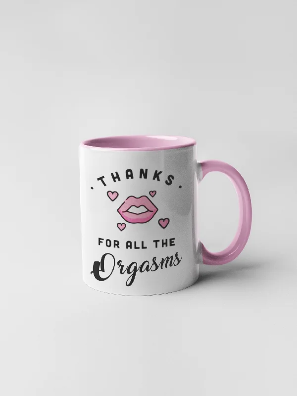 best custom coffee cups with quotes -Thanks for All the Orgasms - Coffee Mug Adult Humor