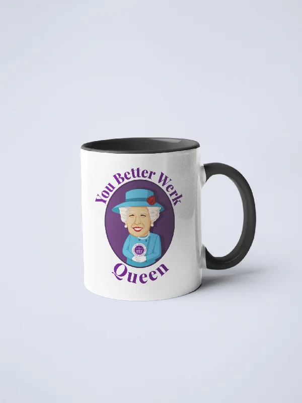 double wall coffee mugs -You Better Werk Queen (Of England) Ceramic Coffee Mug