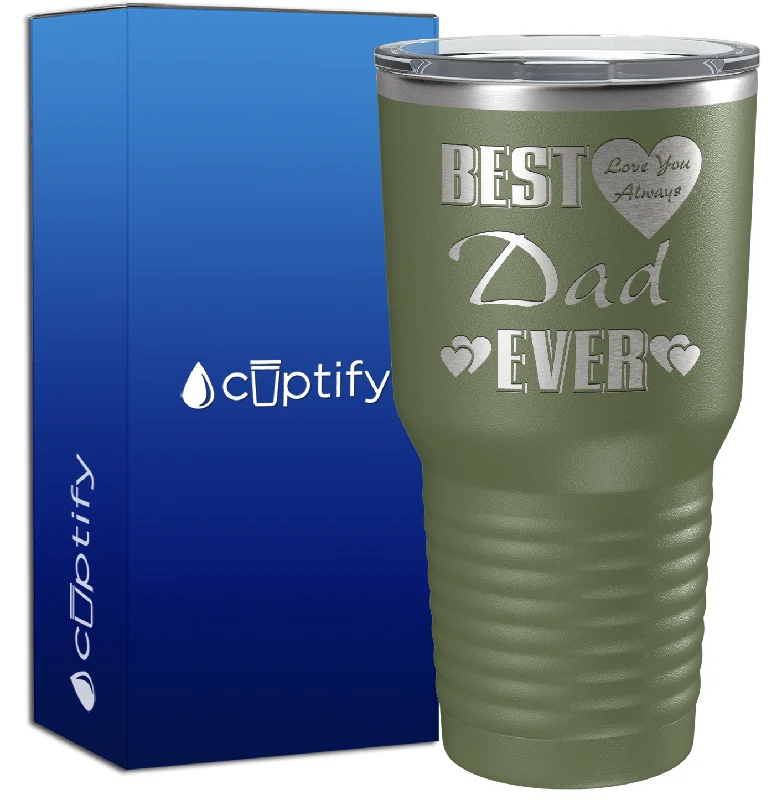 motivational tea mugs -Best Dad Ever Love You Always 30oz Dad Tumbler