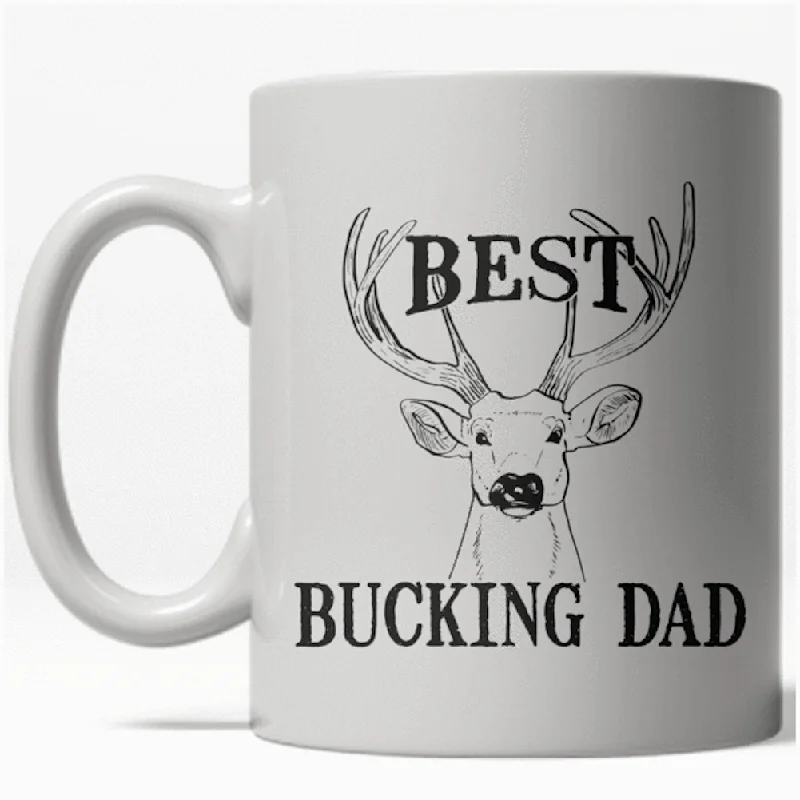 funny tea cups -Best Bucking Dad Funny Fathers Day Awesome Ceramic Coffee Drinking Mug (White) - 11oz