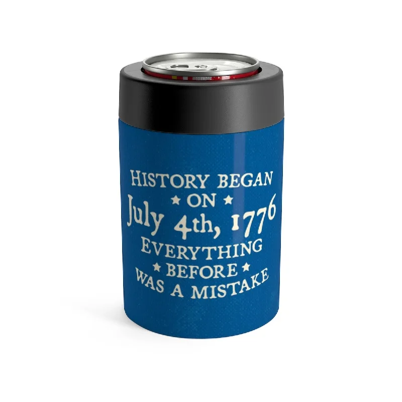 funny coffee mugs -History Began on July 4th, 1776 Can Cooler