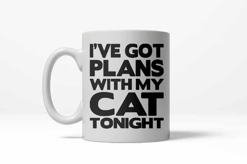 thermal tea cups -I've Got Plans With My Cat Tonight Funny Crazy Cat Lover Ceramic Coffee Drinking Mug  - 11oz